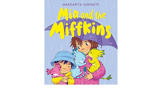 Mia and the Miffkins by Margarita Surnaite