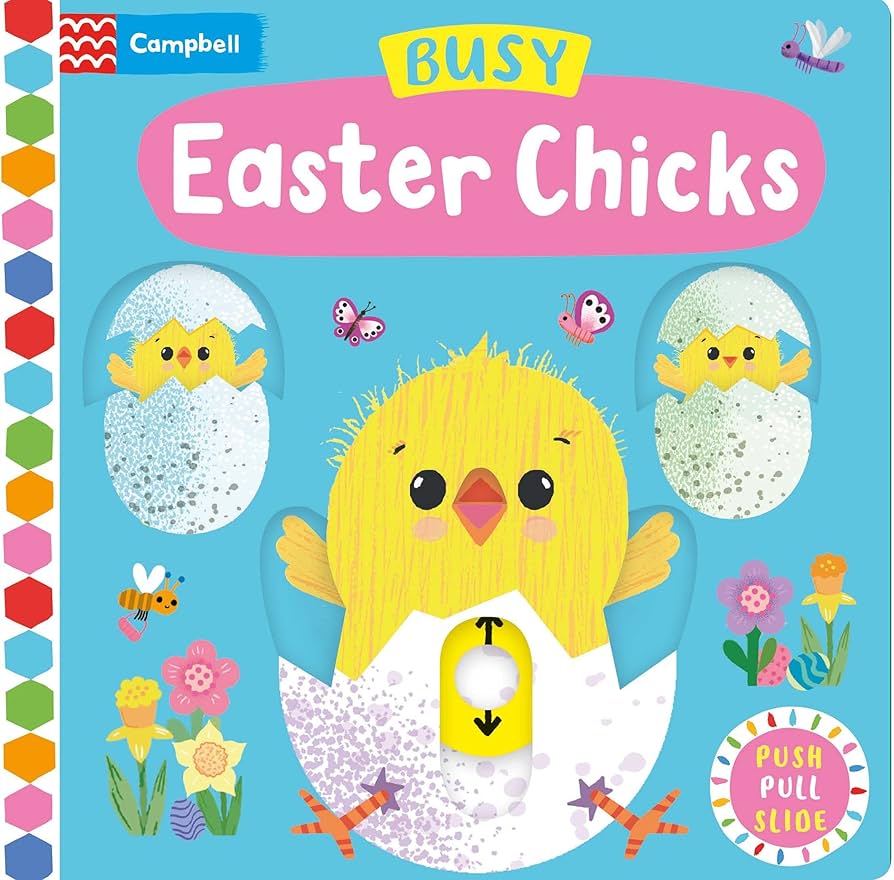 Easter Chicks PUSH PULL SLIDE Campbell Board Book