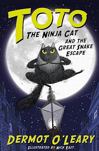 Toto - The Ninja Cat and the Great Snake Escape by Dermot O’Leary