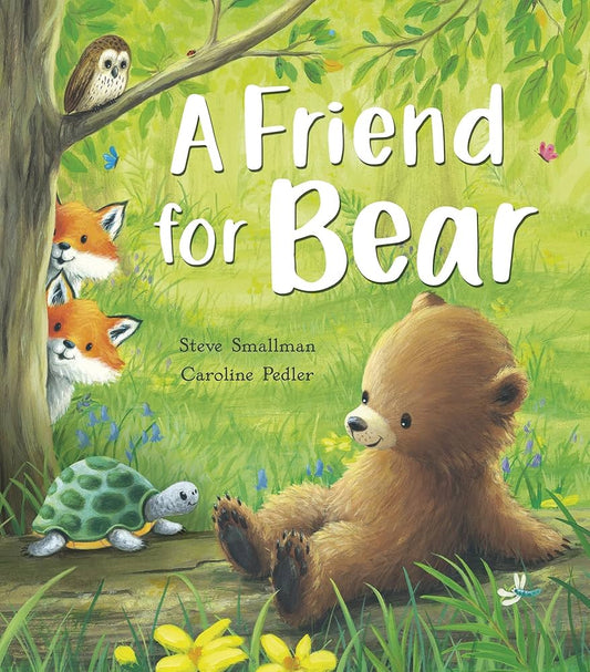 A Friend for Bear by Steve Smallman & Caroline Pedlar