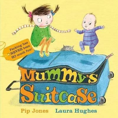 Mummy’s Suitcase by Pip Jones & Laura Hughes