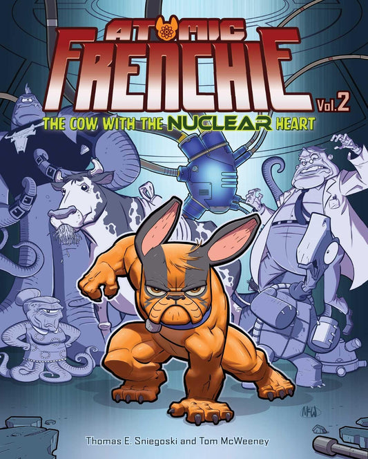 Atomic Frenchie Vol 2 - The Cow with the Nuclear Heart  (Hardback Comic Book)