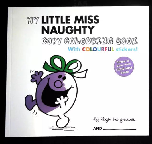 Little Miss Naughty Copy Colouring Book (with Colourful Stickers!)
