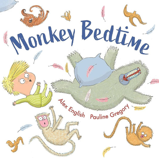 Monkey Bedtime by Alex English & Pauline Gregory