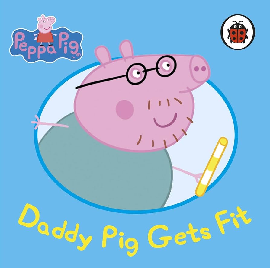 Daddy Pig Gets Fit Peppa Pig Board Book – Gobbledy Books
