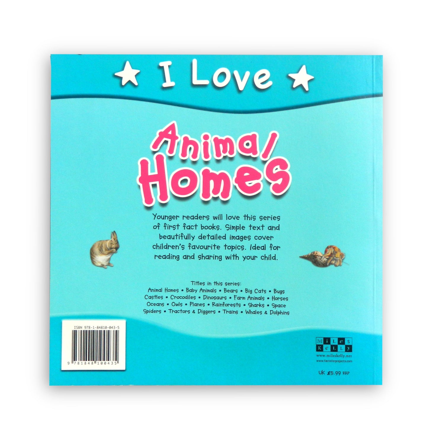 I Love Animal Homes - First Facts and Pictures