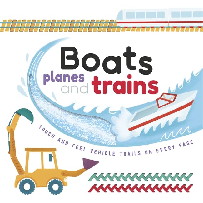 Boats Planes & Trains Board Book - Touch & Feel Vehicle Trails on Every Page