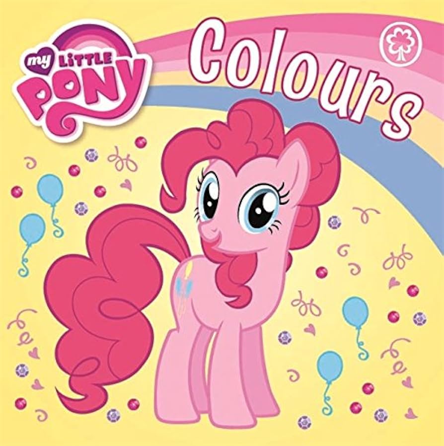 My Little Pony Colours Board Book