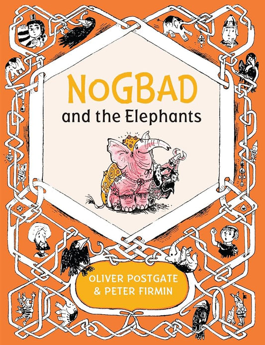 Nogbad and the Elephants by Oliver Postgate & Peter Firmin (Hardcover)