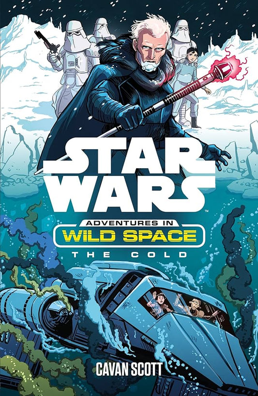 Star Wars - Adventures in Wild Space The Cold by Cavan Scott