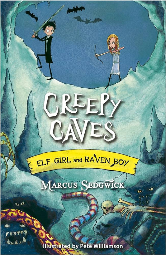 Creepy Caves - Elf Girl & Raven Boy by Marcus Sedgwick