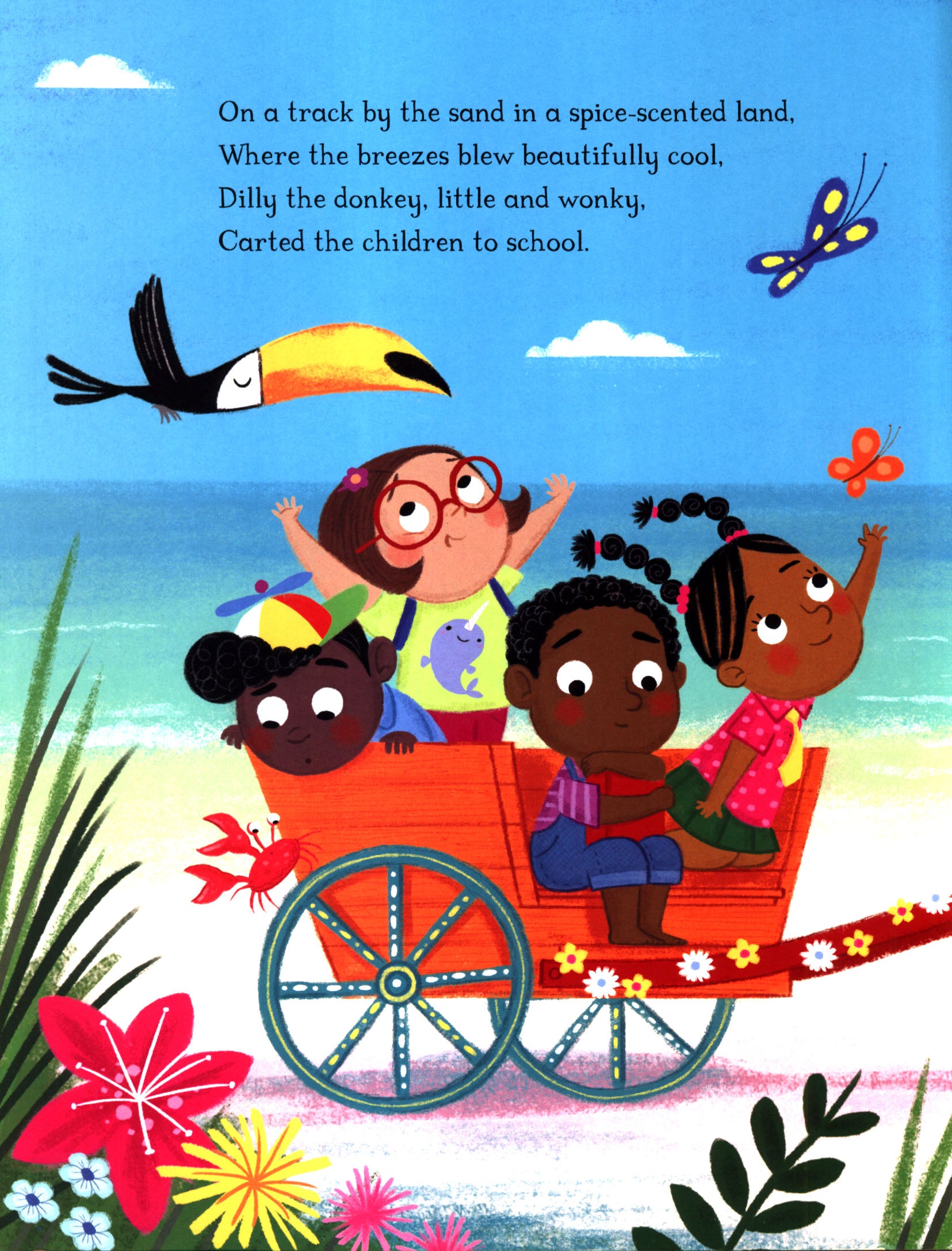 On a track by the sand in a spice-scented land, where the breezes blew beautifully cool, Dilly the donkey, little and wonky, carted the children to school.