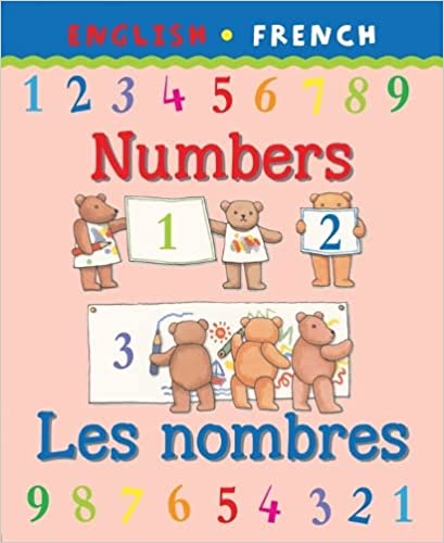 English / French Numbers - Les Nombres Bilingual Book