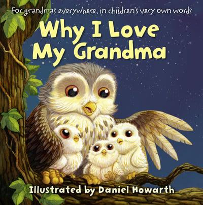 Why I Love my Grandma by Daniel Howarth