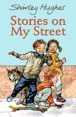 Stories on my Street by Shirley Hughes