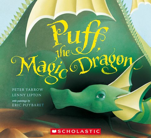 Puff, The Magic Dragon by Peter Yarrow and Lenny Lipton. Illustrated by Eric Puybaret