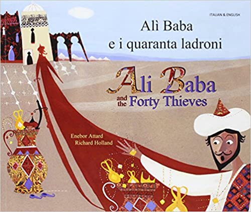 Ali Baba and the Forty Thieves by Enebor Attard & Richard Holland