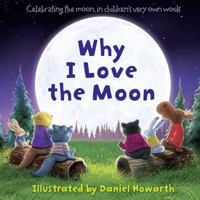 Why I Love the Moon by Daniel Howarth