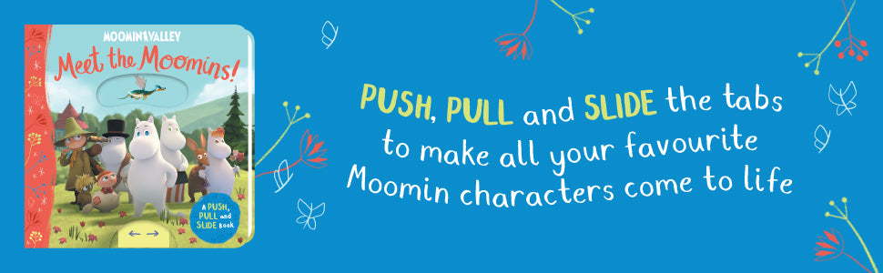 Meet the Moomins! (Push Pull & Slide Board Book) Moominvalley