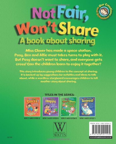Our Emotions & Behaviour - Not Fair, Won't Share? - a book about sharing. (Book Band 5)