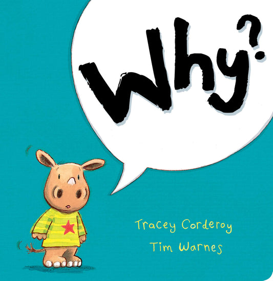 Why? by Tracey Corderoy & Tim Warnes