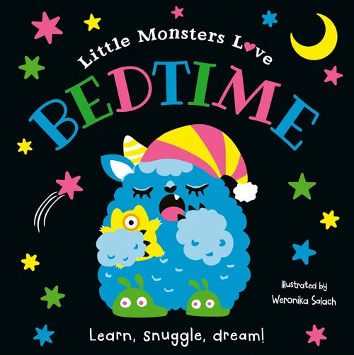 Little Monsters Love Bedtime - Learn, Snuggle, Dream!