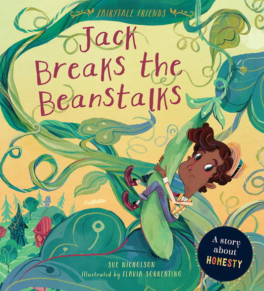 Jack Breaks the Beanstalks - A Story about Honesty