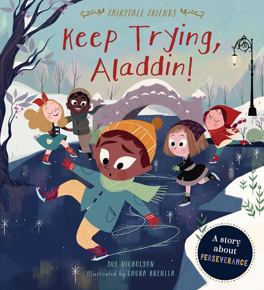 Keep Trying Aladdin! A Story about Perseverance.
