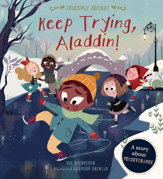 Keep Trying Aladdin! A Story about Perseverance.