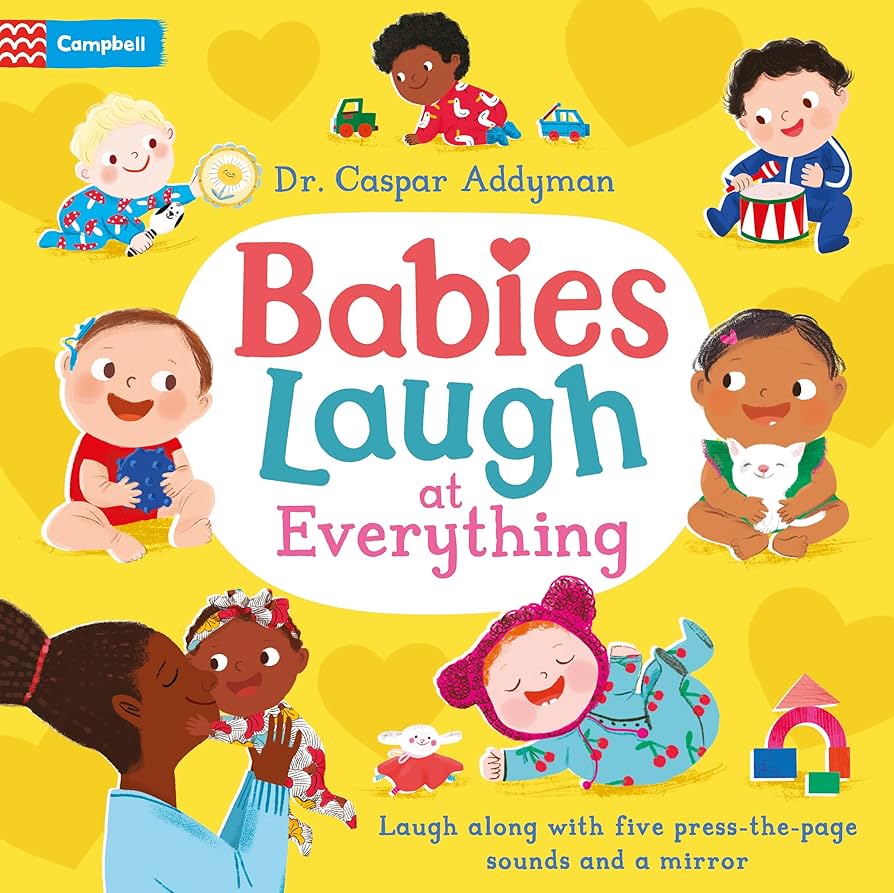 Babies Laugh at Everything - Laugh Along Gift Book with 5 press the page sounds & mirror