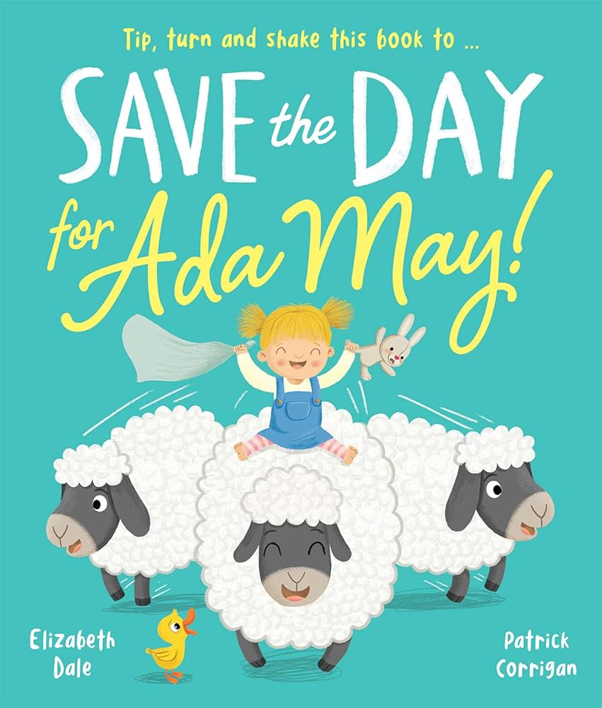 Save the Day for Ada May by Elizabeth Day & Patrick Corrigan