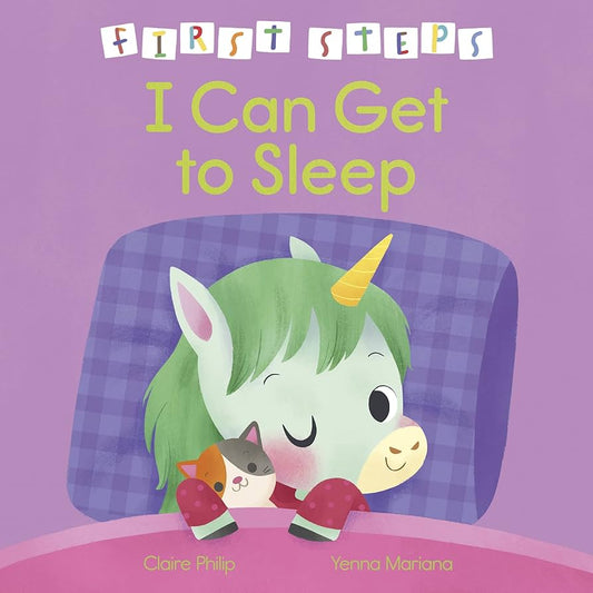I Can Get to Sleep - First Steps by Claire Philip