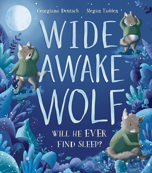 Wide Awake Wolf - Will He Ever Find Sleep?