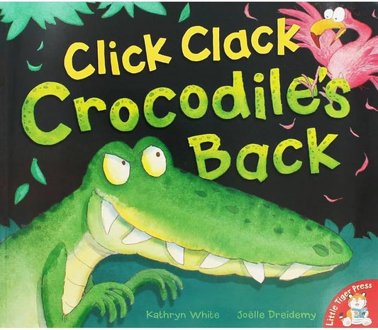 Click Clack Crocodile’s Back by Kathryn White