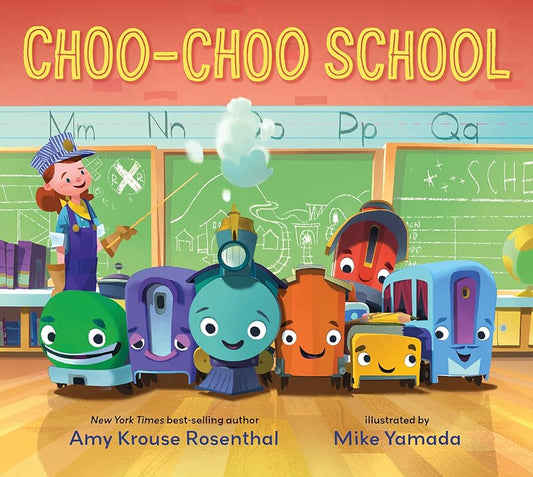 Choo-Choo School by Amy Krause Rosenthal