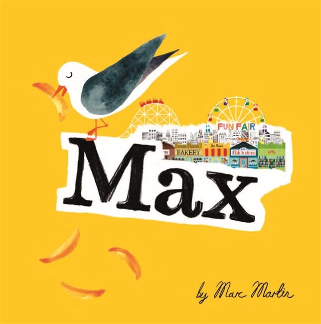 Max - A Tale of Food & Friendship by Marc Martin