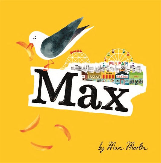 Max - A Tale of Food & Friendship by Marc Martin
