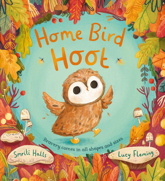 Home Bird, Hoot - Bravery Comes in All Shapes & Sizes - (Foil Cover)