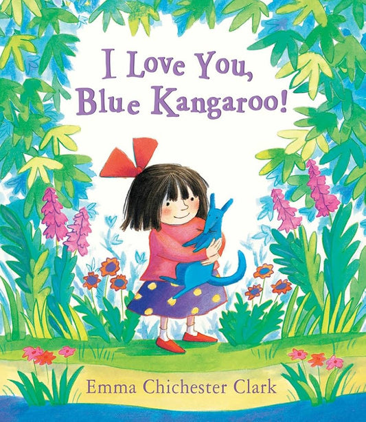 I Love You, Blue Kangaroo! By Emma Chichester Clark