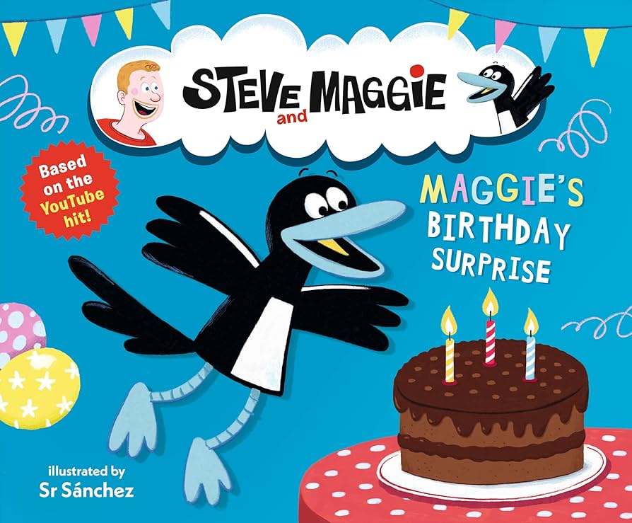 Steve Maggie and Maggie’s Birthday Surprise (based on the YOUTUBE hit)