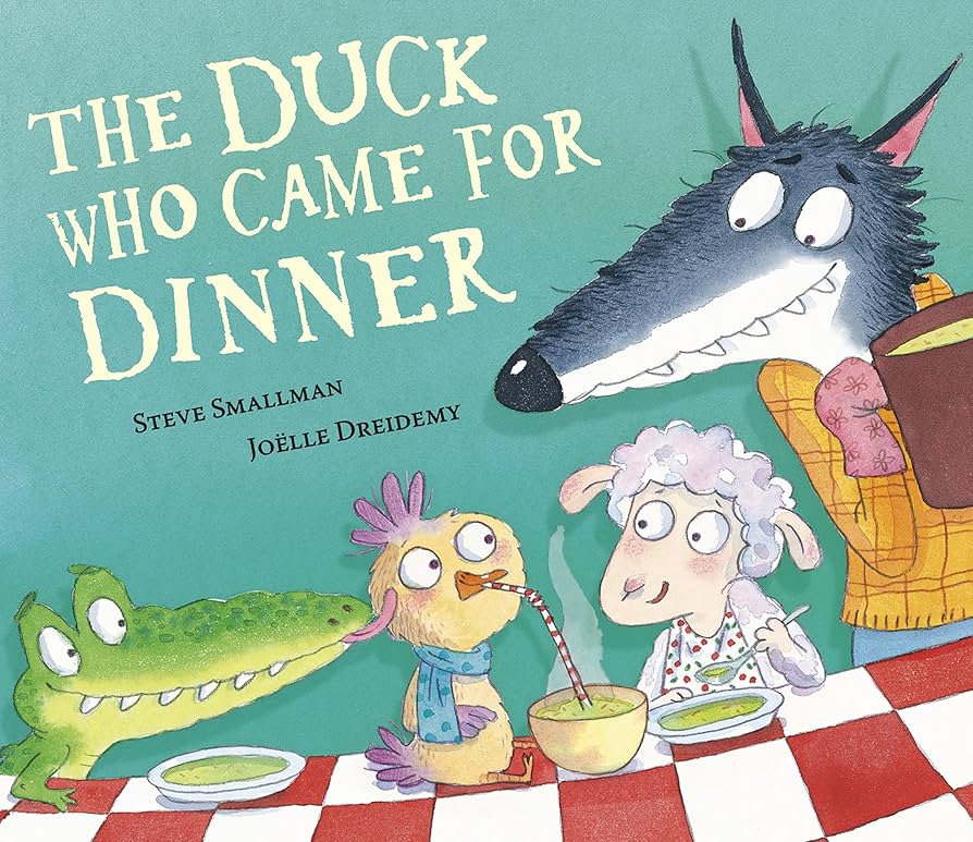 The Duck who Came to Dinner by Steve Smallman