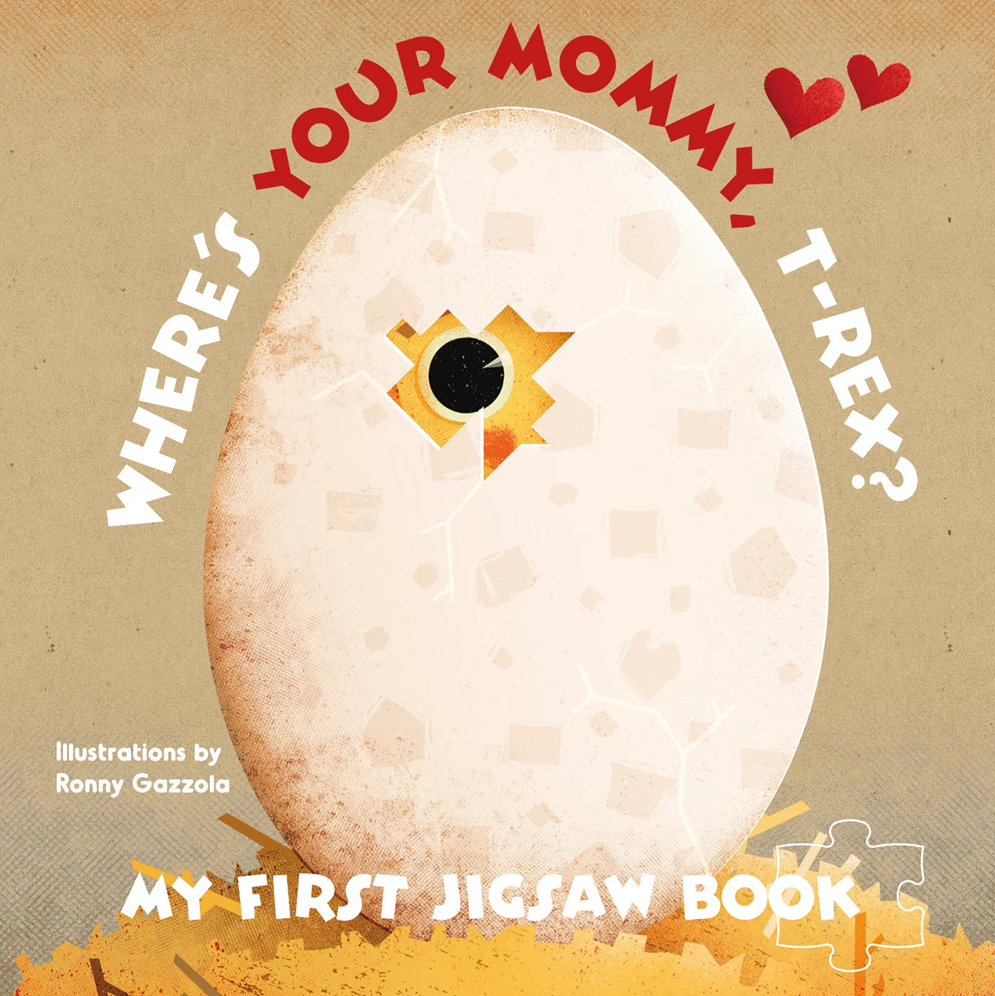 Where’s Your Mommy, T-Rex? My First Jigsaw Book