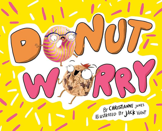 Donut Worry by Christianne Jones