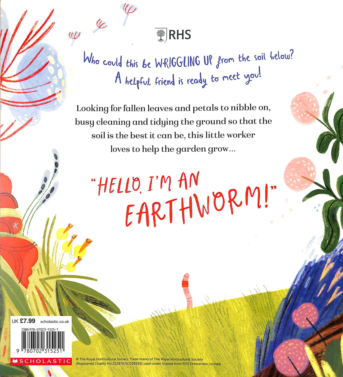 RHS What the Worm Saw by Emil Fortune & Hannah Peck