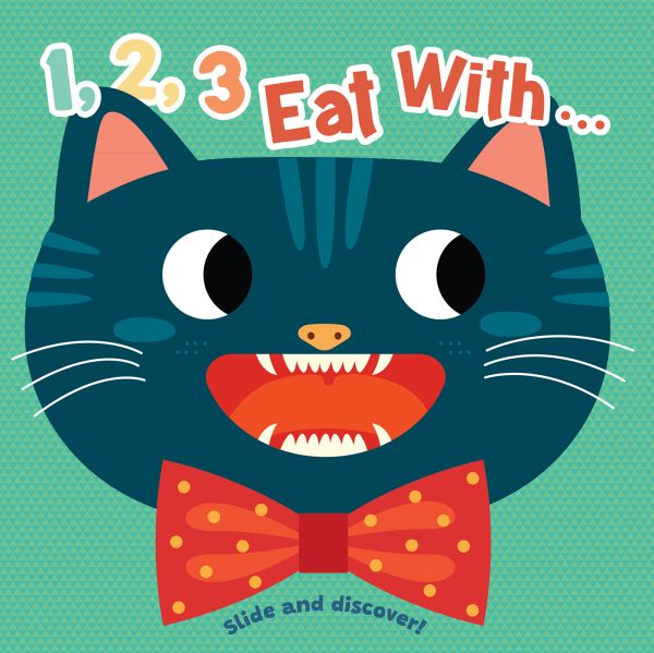 123 Eat with..Me! Slide & Discover Board Book