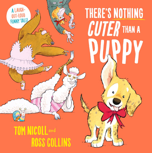 There’s Nothing Cuter than a Puppy - A Laugh Out Loud Funny Tale