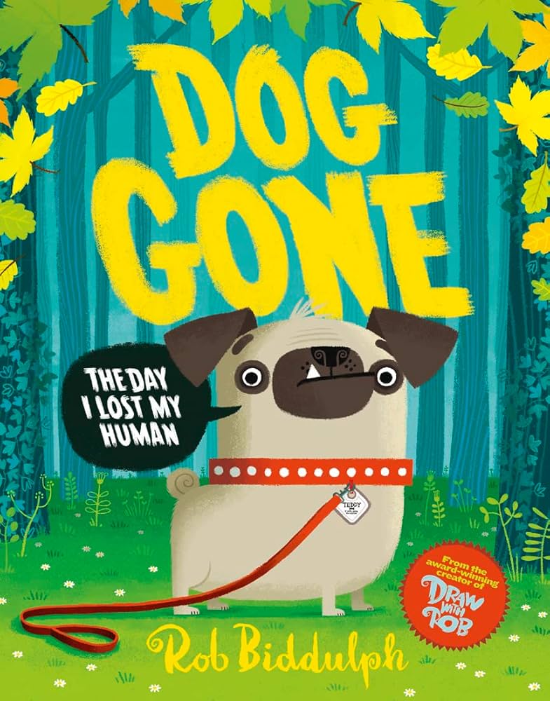 Dog Gone by Rob Biddulph