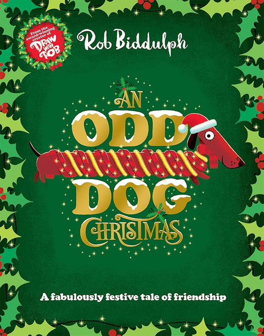 An Odd Dog Christmas by Rob Biddulph (Draw with Rob)