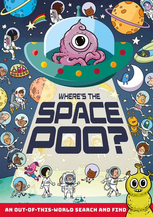 Where’s the Space Poo? An Out of this World Search & Find