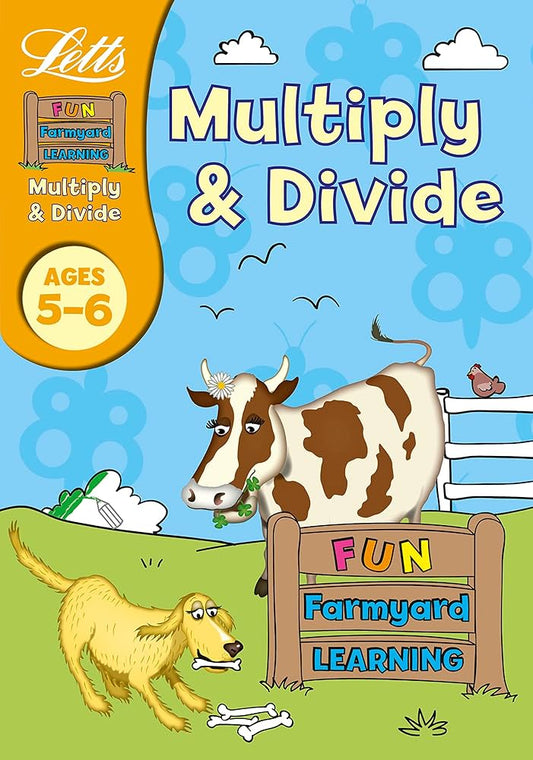 Letts Multiply & Divide 5-6 Fun Farmyard Learning